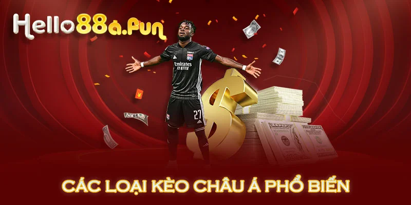 Các loại kèo Châu Á phổ biến